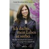 Ich dachte, mein Leben ist vorbei door Crystal Woodman Miller