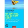 Ich sehe was, was du nicht siehst door J. Richard Block