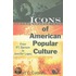 Icons of American Popular Culture