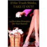 If The Trash Stinks, Take It Out! by Phoebe Chongchua
