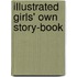 Illustrated Girls' Own Story-Book
