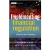 Implementing Financial Regulation door Joanna Gray