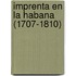 Imprenta En La Habana (1707-1810)