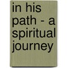 In His Path - A Spiritual Journey door Brenda Bates