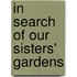 In Search Of Our Sisters' Gardens