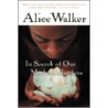 In Search of Our Mothers' Gardens door Alice Walker