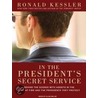 In The President's Secret Service by Ronald Kessler