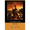 In the Amazon Jungle (Dodo Press) by Algot Lange