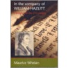 In the Company of William Hazlitt by Maurice Whelan