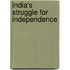 India's Struggle For Independence