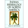 Indian Herbalogy Of North America by Alma R. Hutchens