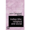 Indian Life; Religious And Social door John Campbell Oman