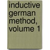 Inductive German Method, Volume 1 by Moses Jasper Martin