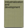 Industrialization and Development by Ray Kiely