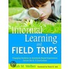 Informal Learning and Field Trips door Leah M. Melber