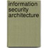 Information Security Architecture