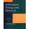 Information Storage And Retrieval door Robert R. Korfhage