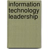 Information Technology Leadership by Aspatore Books Staff Aspatore com