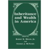 Inheritance and Wealth in America door Robert K. Miller Jr.