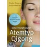 Innere Kraft durch Atemtyp Qigong door Judith Hechler