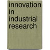 Innovation In Industrial Research door Junior Paulo Antonio De Souza