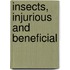 Insects, Injurious And Beneficial