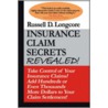 Insurance Claim Secrets Revealed! door Russell D. Longcore