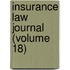 Insurance Law Journal (Volume 18)