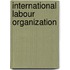 International Labour Organization