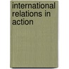 International Relations In Action by Brock F. Tessman