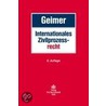 Internationales Zivilprozessrecht door Reinhold Geimer