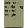 Internet Marketing In Real Estate door Barbara Cox