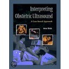 Interpreting Obstetric Ultrasound door Amar Bhide