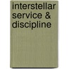 Interstellar Service & Discipline door Morgan Hawke