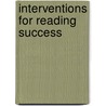 Interventions for Reading Success by Michelle P. Windmueller