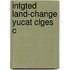 Intgted Land-change Yucat Clges C