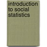 Introduction To Social Statistics door Thomas Dietz