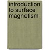 Introduction To Surface Magnetism door Takahito Kaneyoshi