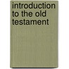 Introduction To The Old Testament door Onbekend