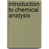 Introduction to Chemical Analysis door Elbert William Rockwood