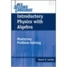 Introductory Physics With Algebra door Stuart Loucks