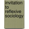 Invitation To Reflexive Sociology door Pierre Bourdieu