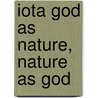 Iota God as Nature, Nature as God door Charles Gidley Wheeler