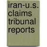 Iran-U.S. Claims Tribunal Reports door Onbekend