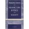 Islamic Law, Justice, And Society door Ravindra S. Khare