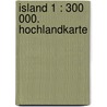 Island 1 : 300 000. Hochlandkarte by Unknown