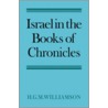 Israel in the Books of Chronicles door Williamson H.G.M.