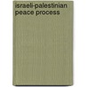 Israeli-Palestinian Peace Process door Onbekend