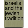 Israelis And The Jewish Tradition door Dr David Hartman