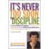 It's Never Too Soon to Discipline